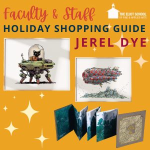 Yellow square with text that reads Faculty & Staff Holiday Shopping Guide Jerel Dye. Below the text are images of Jerel's work.