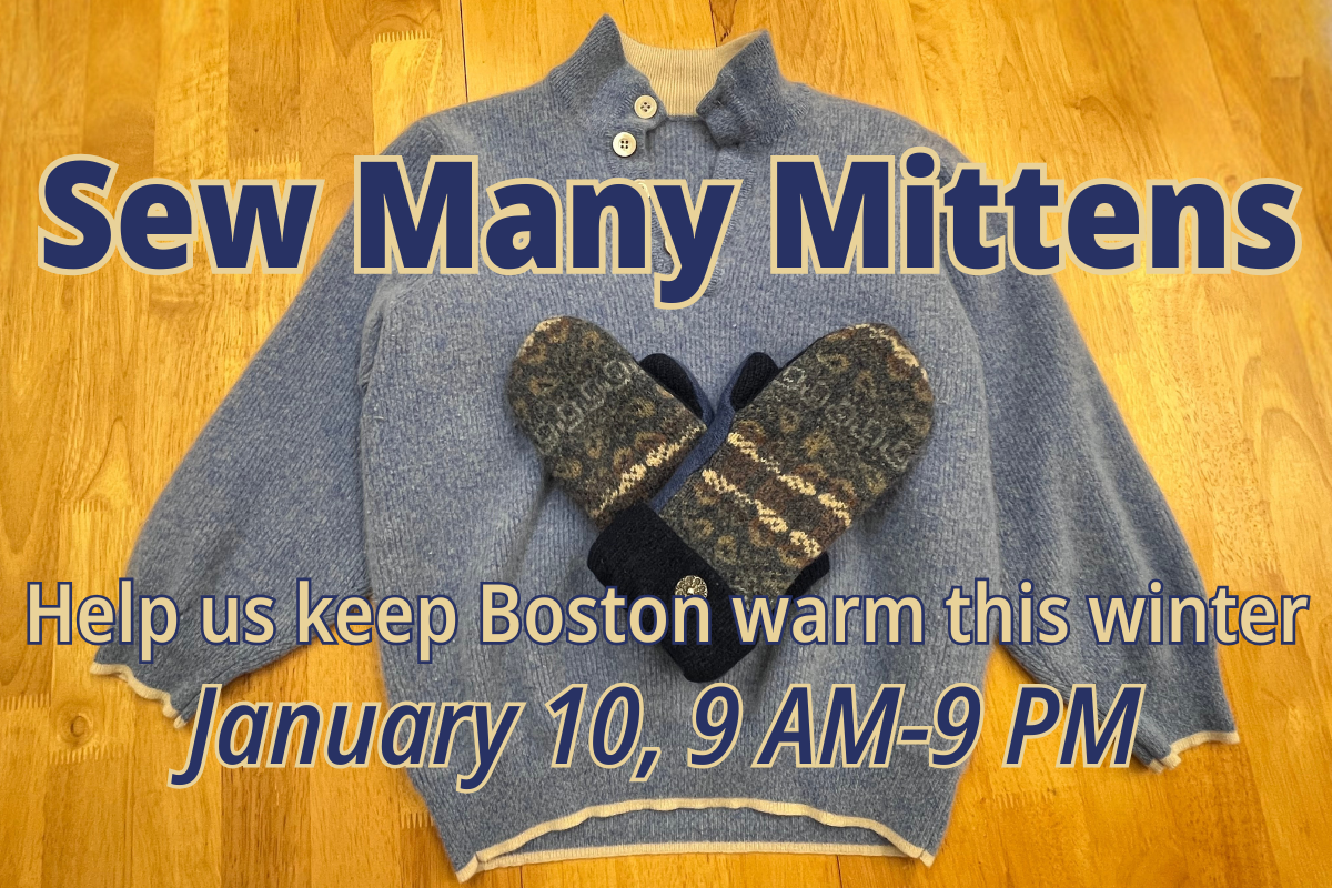 sweater with mittens and text reading "Sew Many Mittens Help Us Keep Boston Warm January 10, 9 AM-9PM"