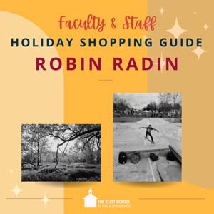 Yellow square with text that reads Faculty & Staff Holiday Shopping Guide Robin Radin. Below the text are two images of Robin's work.